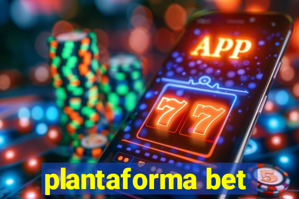 plantaforma bet